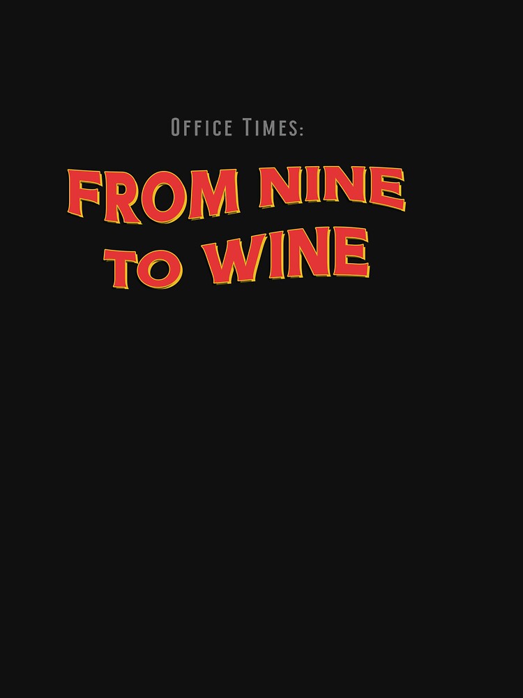 Office Times: from nine to wine by Kingrocker
