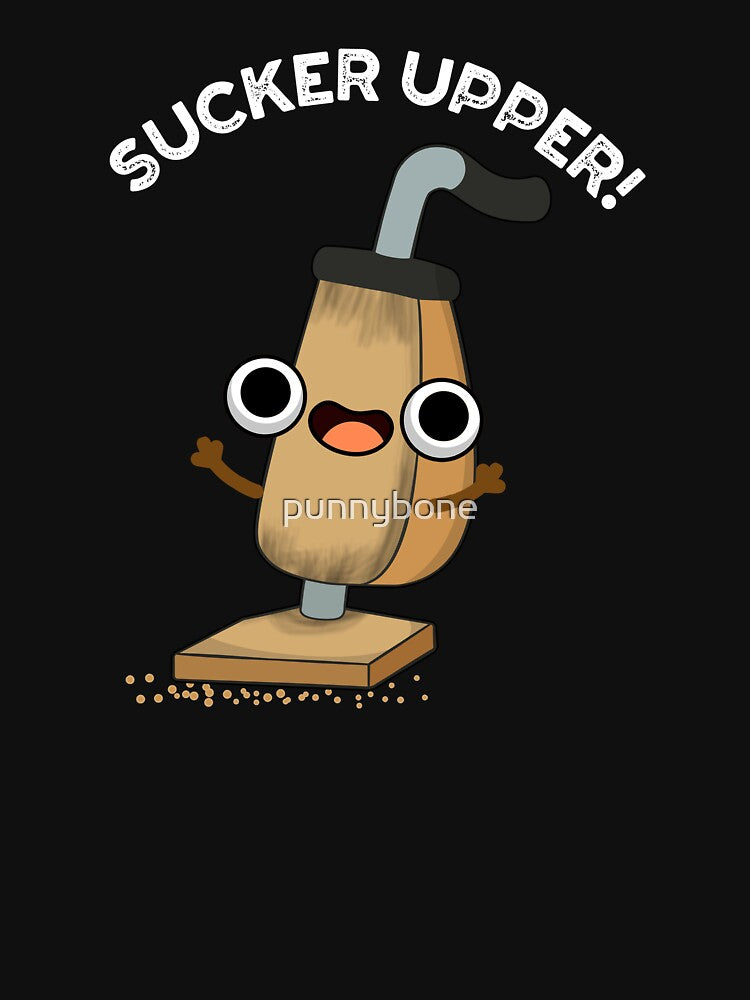 Sucker Upper Funny Vacuum Cleaner Pun  (Dark BG) by punnybone
