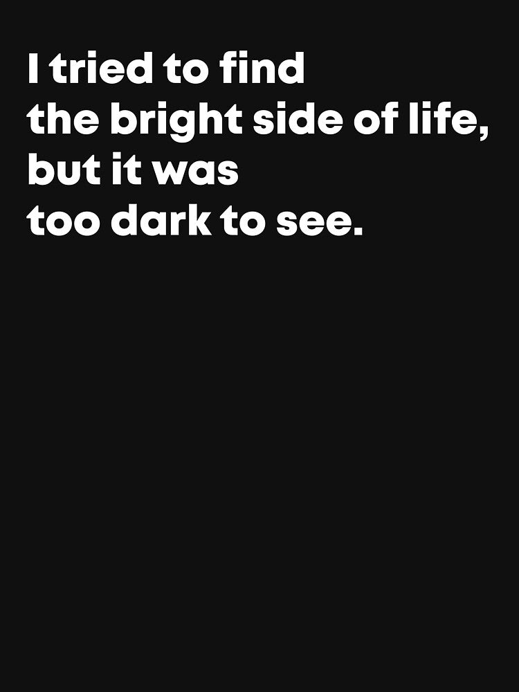 Funny Sarcastic Adult Dark Humor Life Quote by aymanehammi
