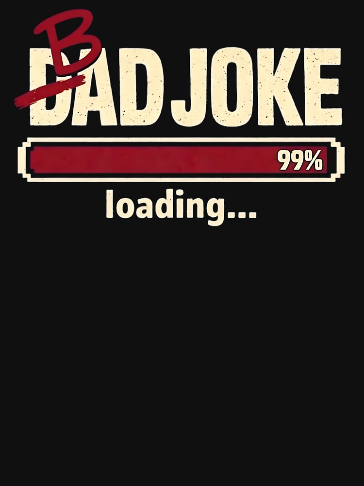 Dad Joke Loading Funny Bad Joke Fathers Day Men by clothesy7