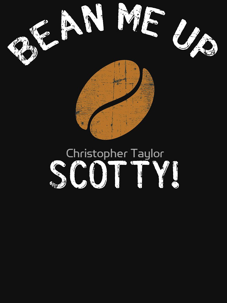 Bean me up, Scotty! | Coffee Bean Pun by Christopher Taylor