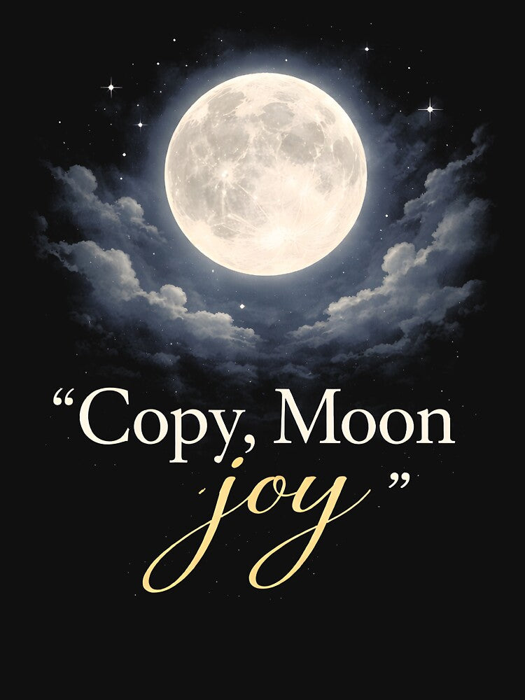 Copy Moon Joy Funny by JODYSMORGAN
