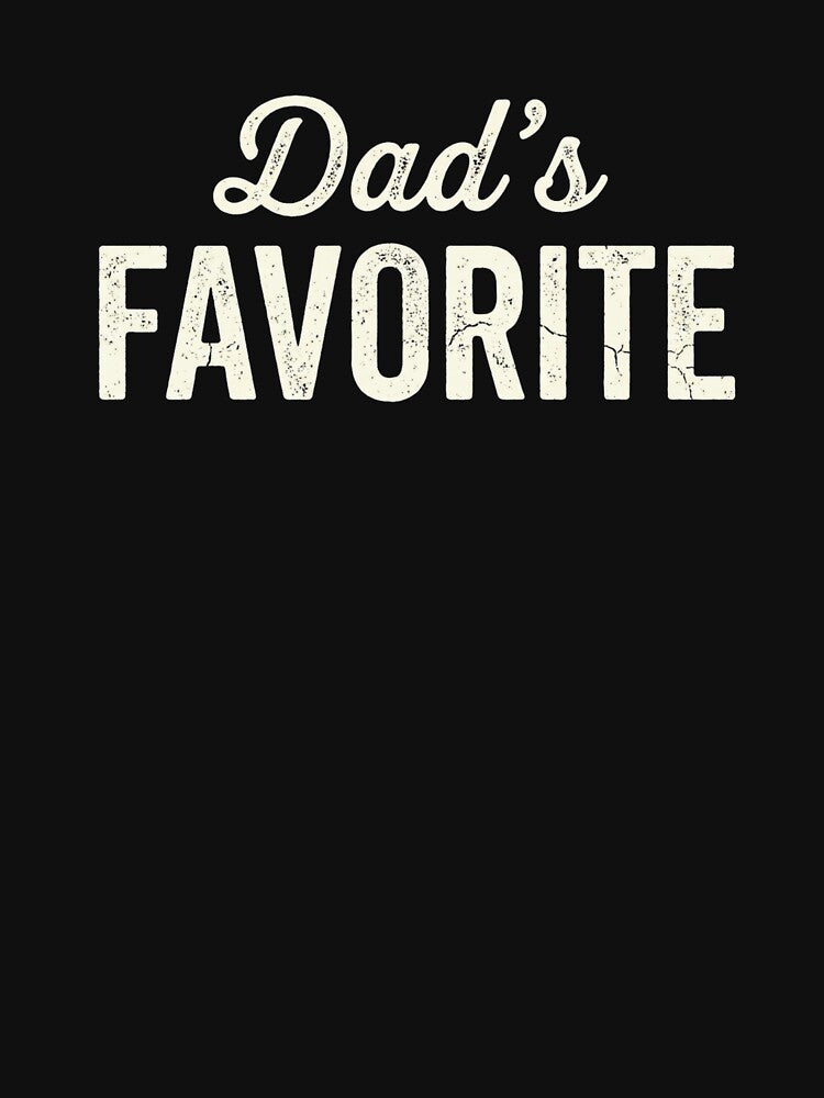 Dad's Favorite Family Humor by SofenArt