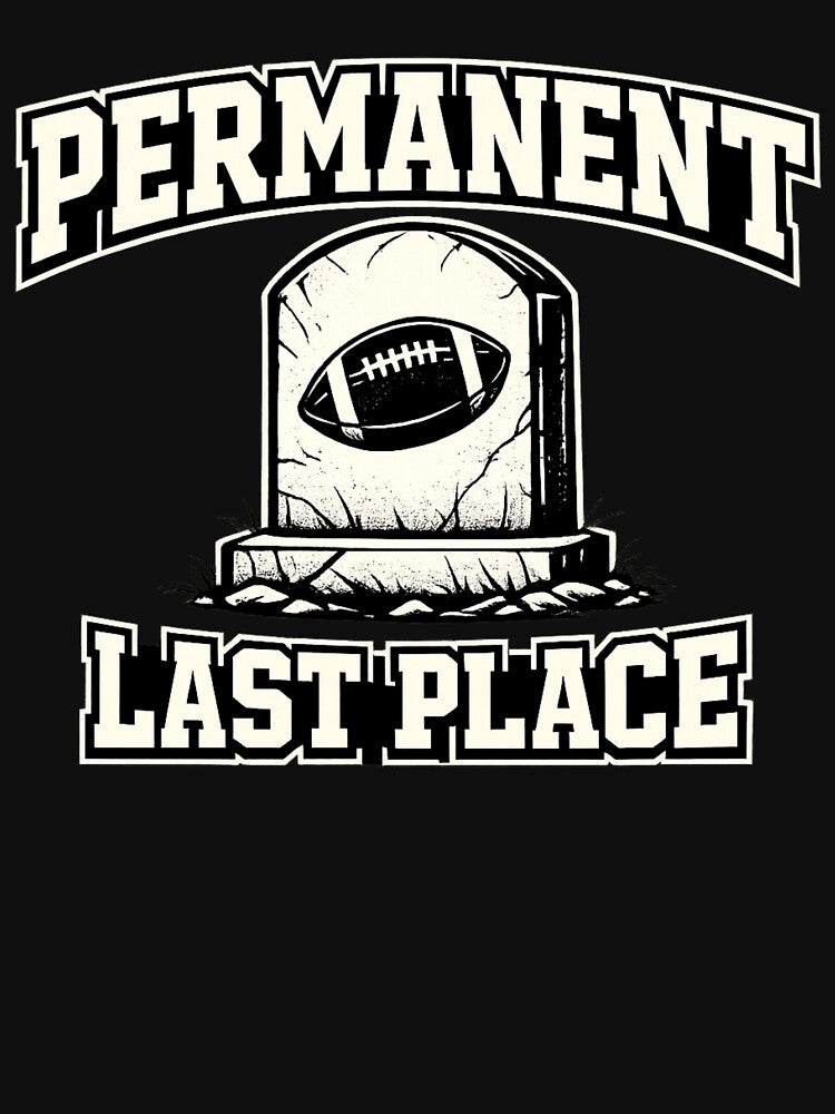 Permanent Last Place Fantasy Football Shirt Funny Sacko Trophy League Loser Punishment Tee by Grayson809