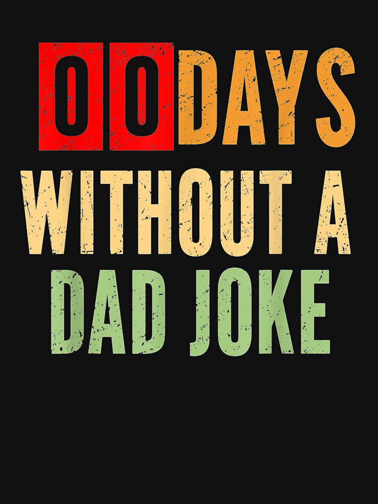 00 Days Without A Dad Joke Vintage by tashiav