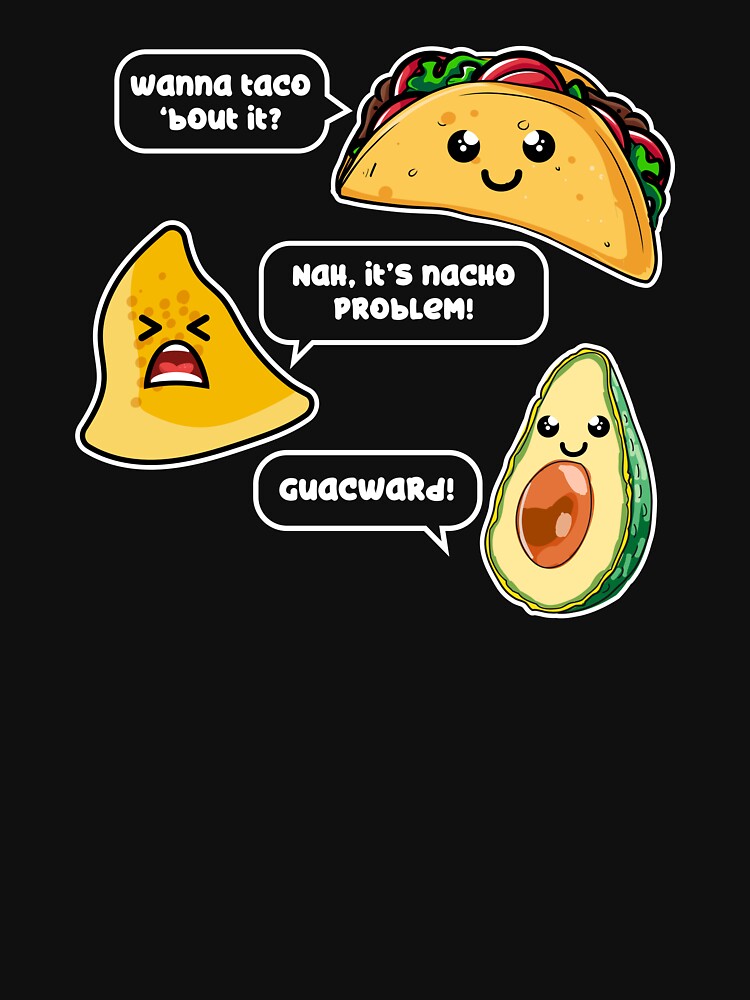 Nacho Problem Taco Burrito Pun Gift Idea design by Lisbob