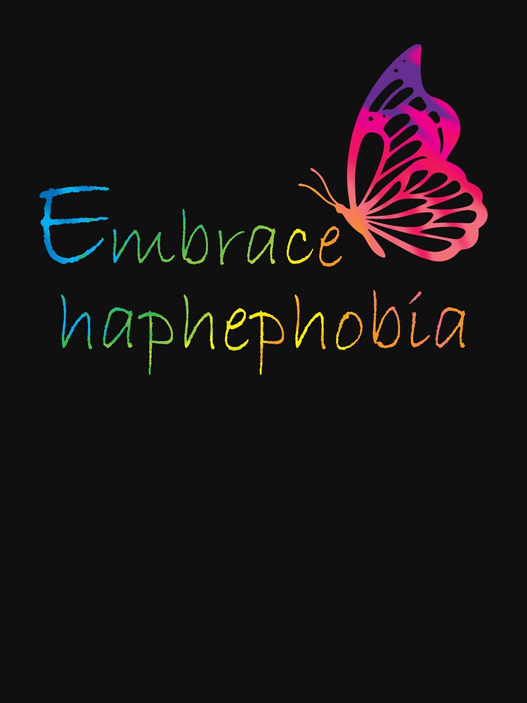 Embrace Haphephobia by mrtraz