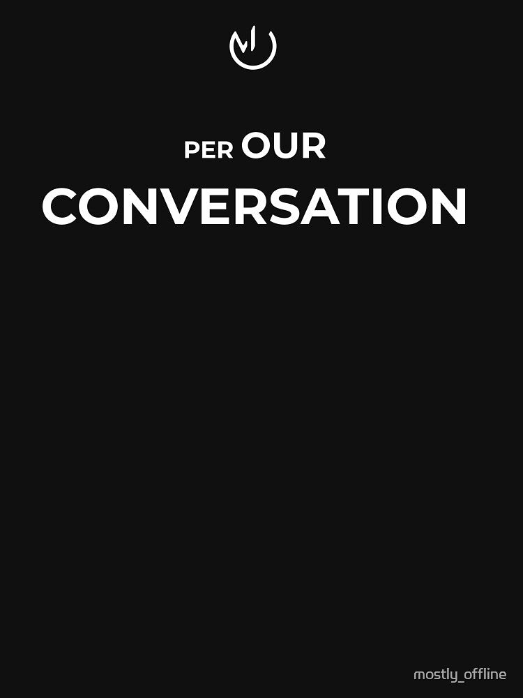 Per Our Conversation – Funny Corporate Email Humor by mostly_offline