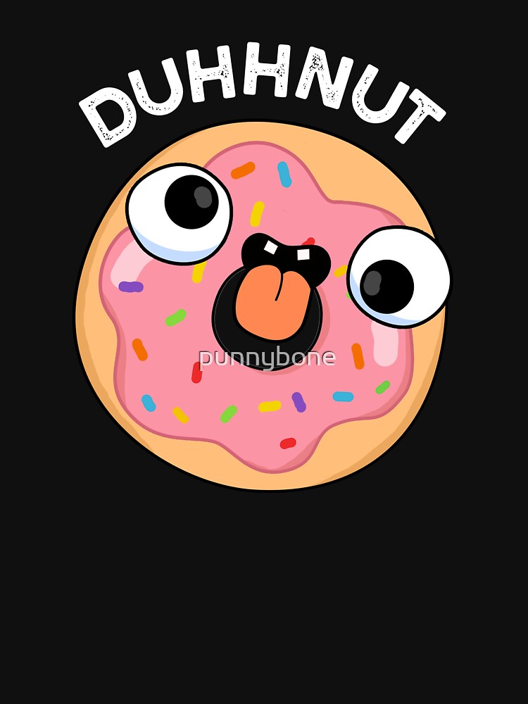 Duhh-nut Funny Silly Donut Pu(Dark BG) by punnybone
