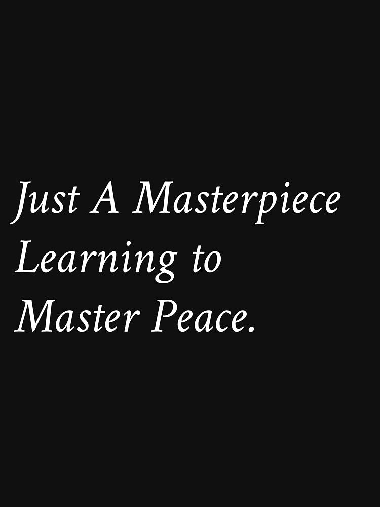 Sarcastic Masterpiece Quote – Dark Aesthetic Typography tee by EasyPrint25