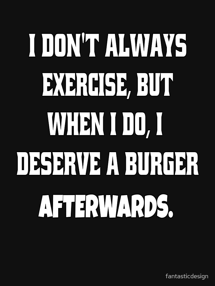 Funny Sarcastic Humor I Don't Always Exercise by fantasticdesign
