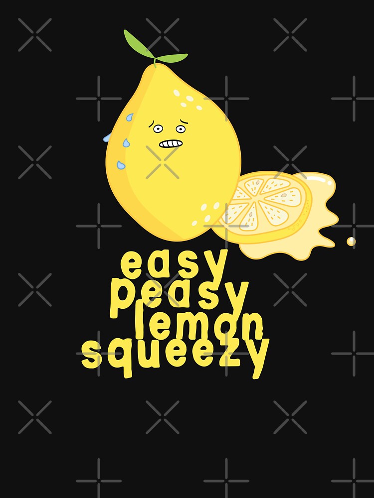 Easy peasy lemon squeezy design by high5doodle