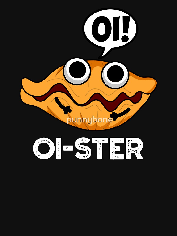 Oister Funny Animal Oyster Pun (Dark BG) by punnybone