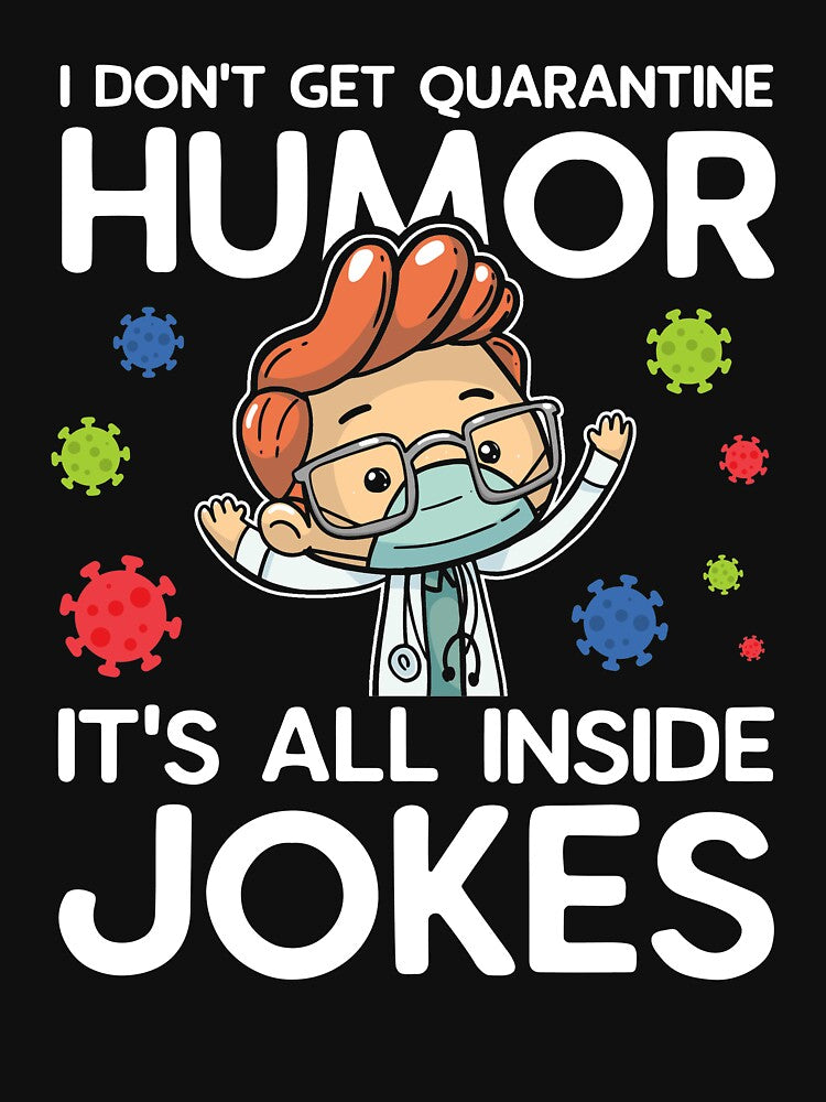 Covid 19 Quarantine Pandemic Humor Pun Medicine Doctor Nurse Humor by sillyquestions