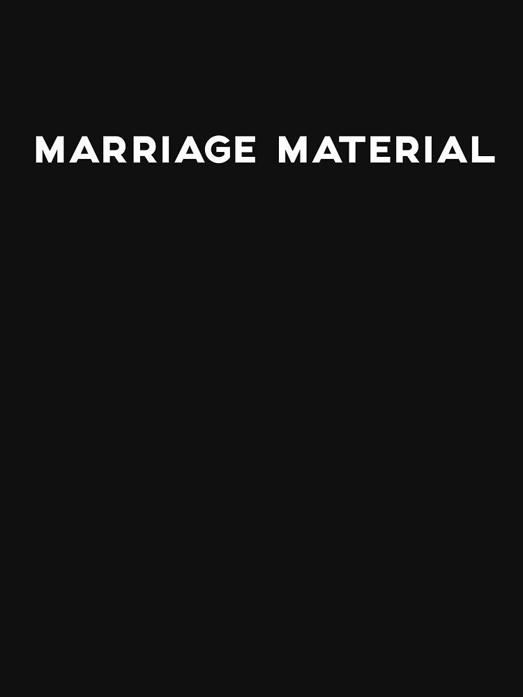 Marriage Material Funny Engagement Bachelor Bachelorette Party Quote by sillyquestions