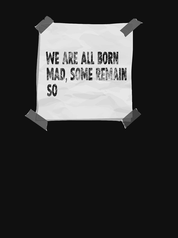 Crazy mad funny quote by DopeDesign111