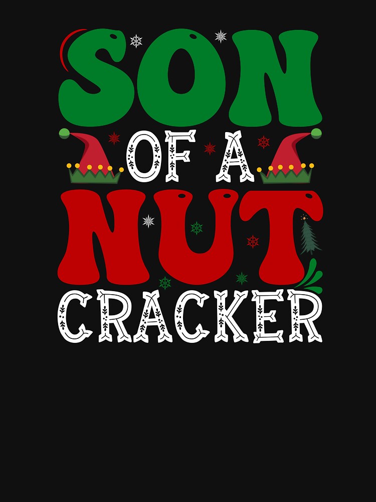 SON OF A NUTCRACKER NOVELTY CHRISTMAS by AllThatIsWelsh