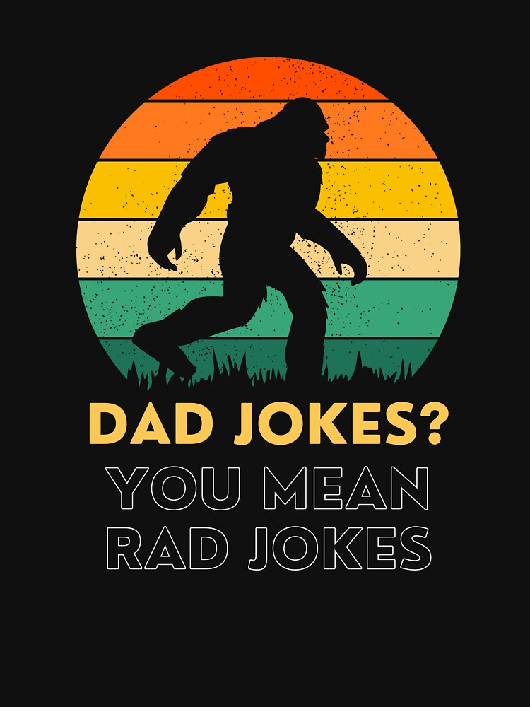 Dad Jokes You Mean Rad Jokes Funny Joke by sleekartist