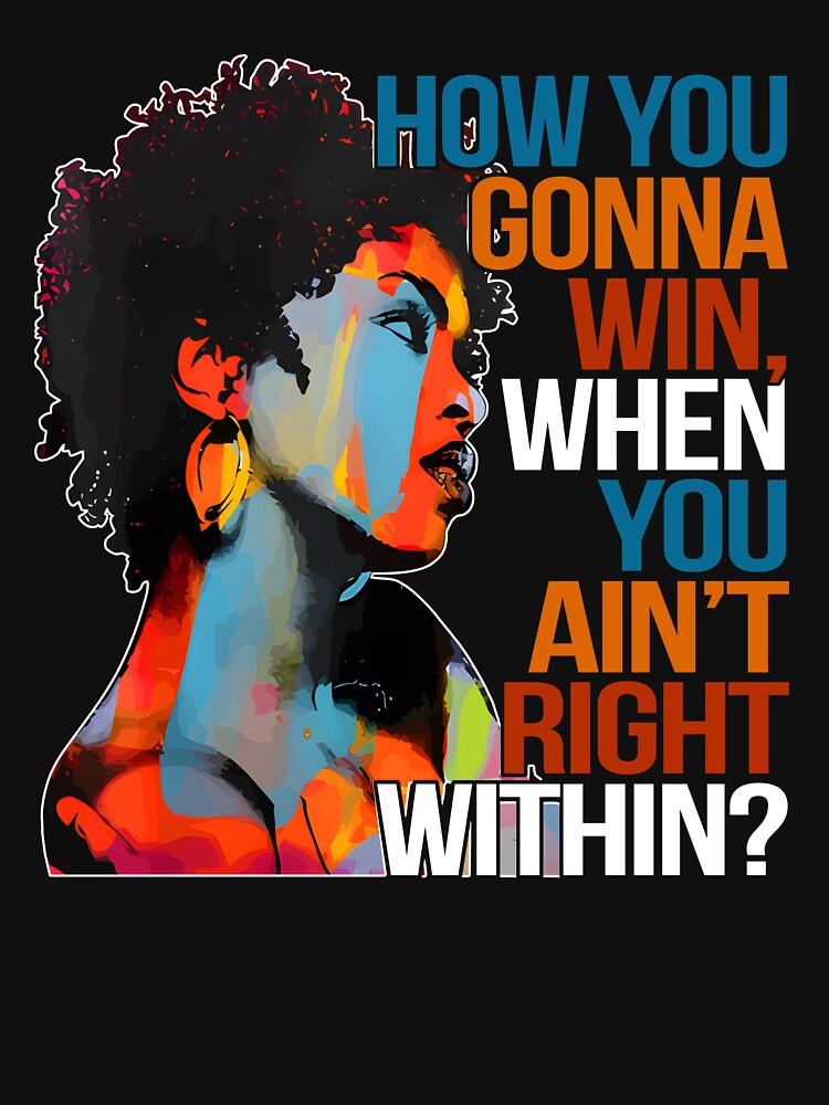 How You Gonna Win When You Ain't Right Within by eroseaillustrat