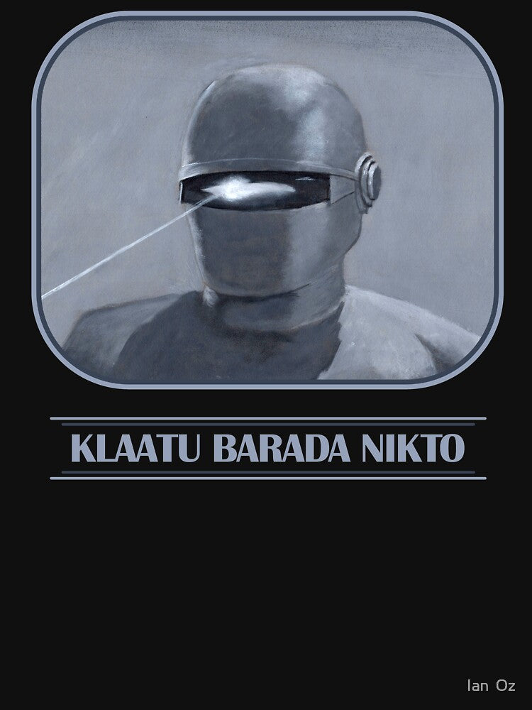 Klaatu Barada Nikto by Ian  Oz