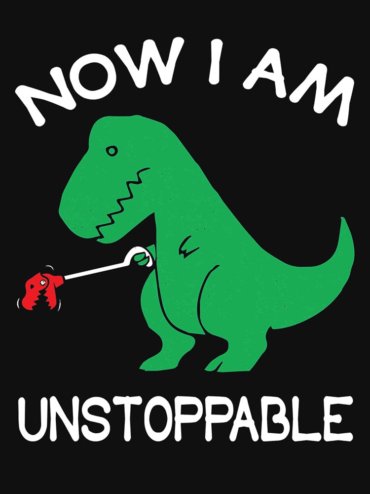 Now I_m Unstoppable - Funny T-Rex Dinosaur Pun - I Am Unstoppable T-rex by RyderKenelm