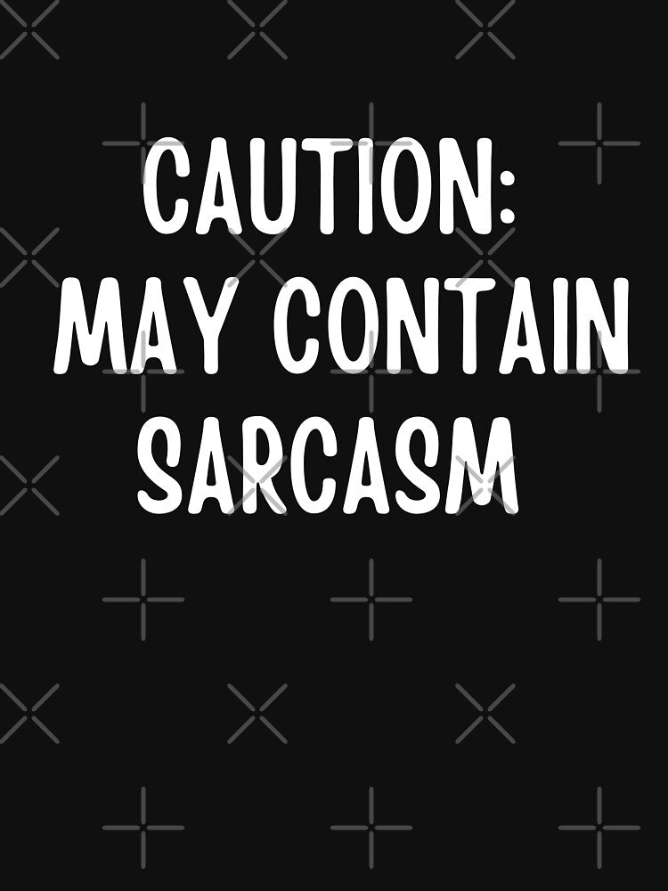 caution_ may contain sarcasm by AngelArtss