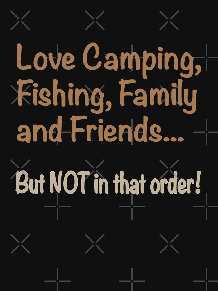 Camping fishing family funny quote by nuz2