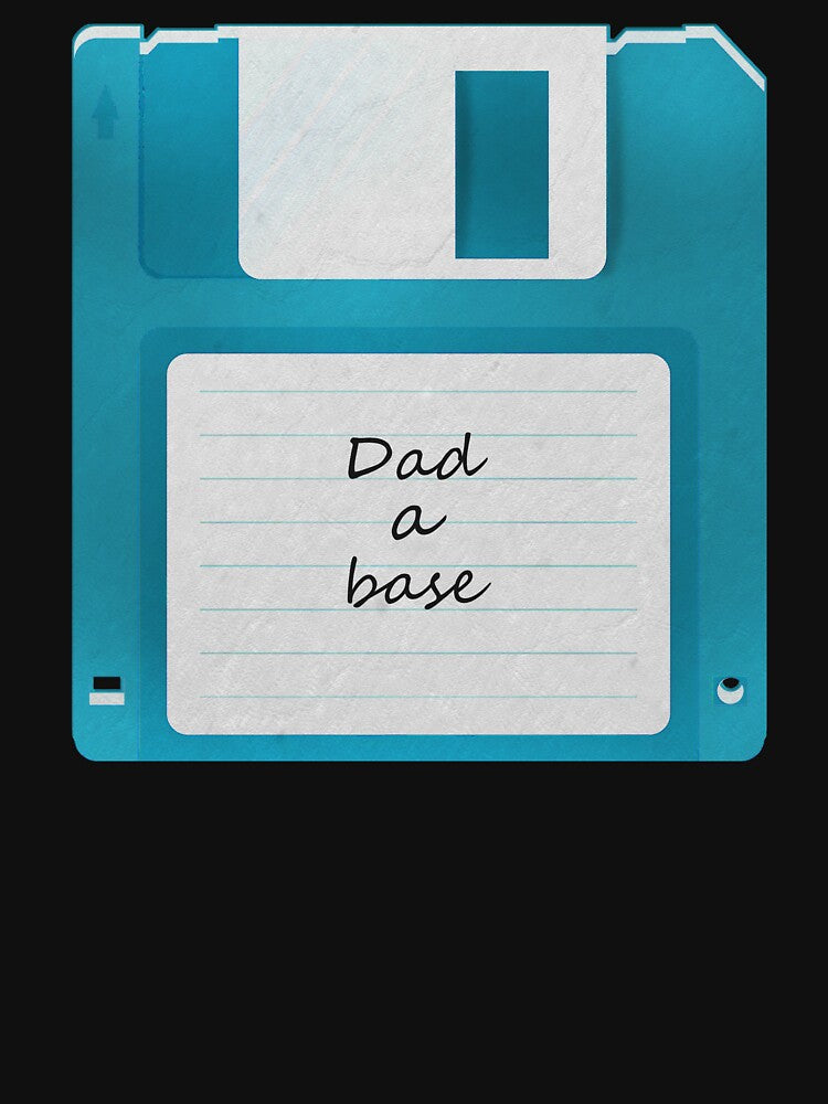 Floppy disk old dad joke - dad a base by HorizonDesignz
