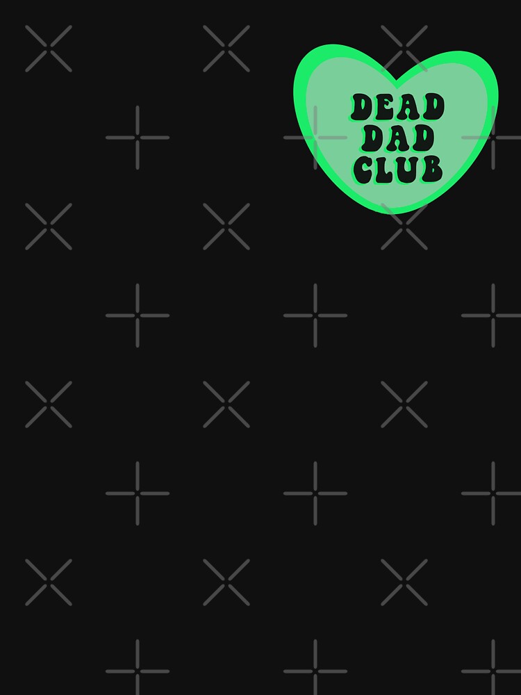 Dead dad club design by Bizzybuys1