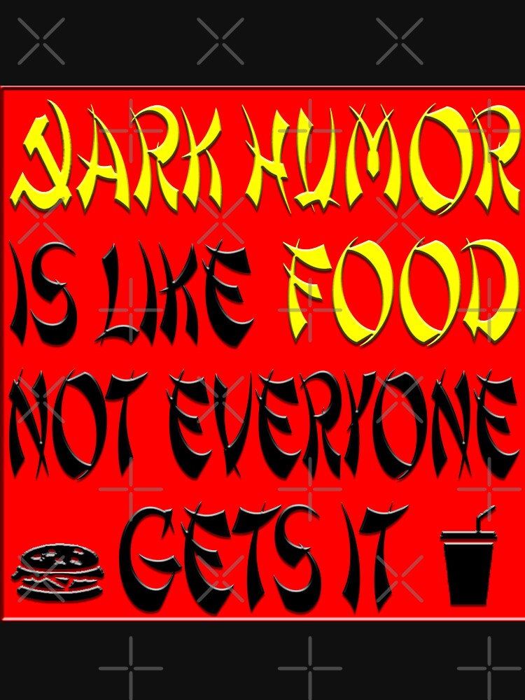 Dark humor is like food by PeDaNi
