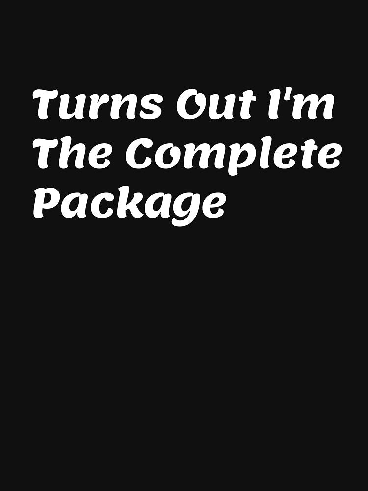 Turns Out I'm The Complete Package by ladylalitafanta