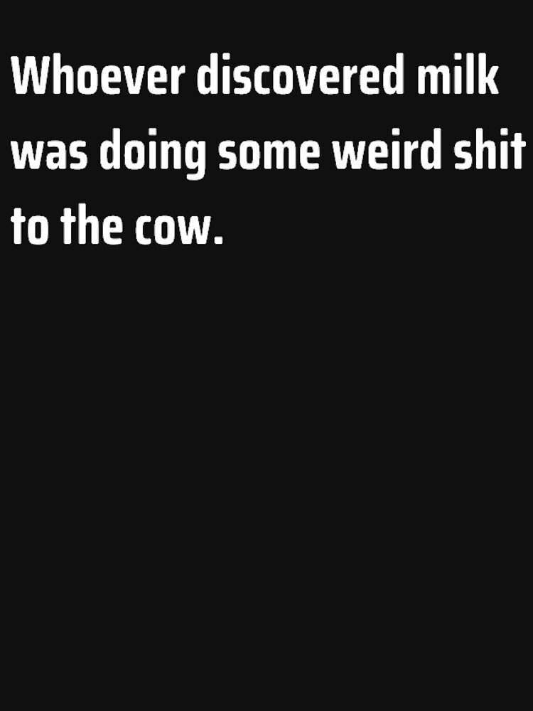 Whoever Discovered Milk by TheUrbanStyle