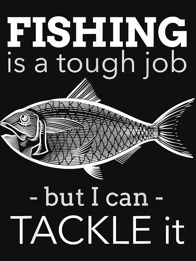 Funny Fish Fisherman Pun Fishing Is A Tough Job Saying by SherryMcbride