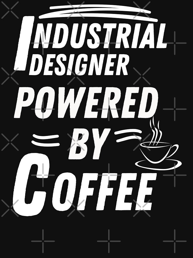 Industrial Designer powered by coffee by annoying-shirts