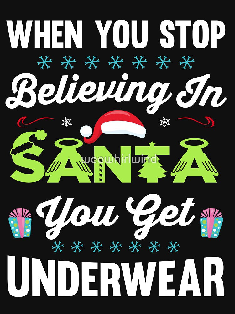 When you stop believing in Santa, you get underwear by weewhirlwind