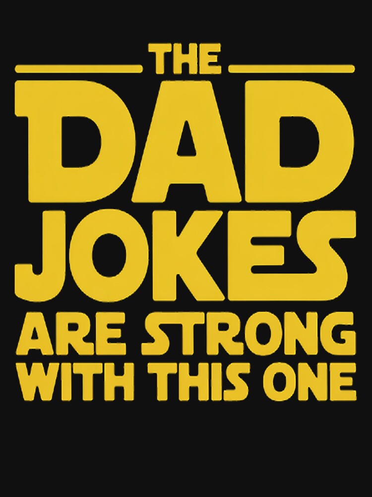 Beware The Dad Jokes Are Strong With This One by SignaturalGen