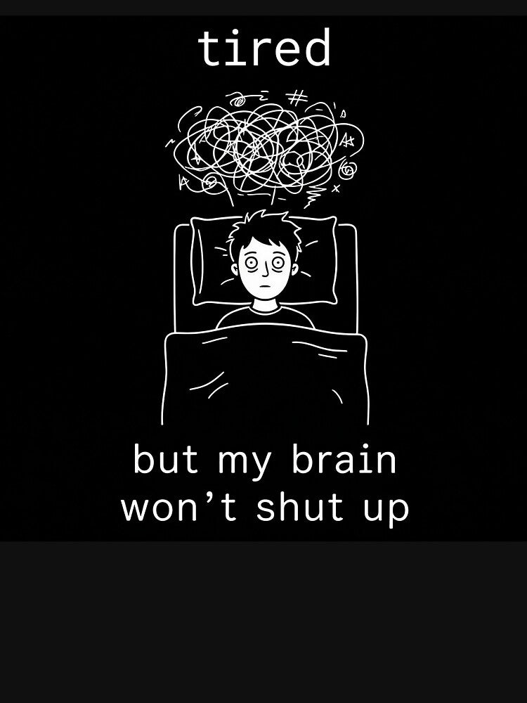 Tired But My Brain Won’t Shut Up Overthinking Dark Humor by apex.vibe