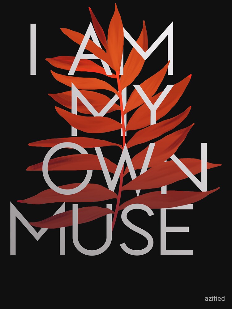 MY OWN MUSE by azified