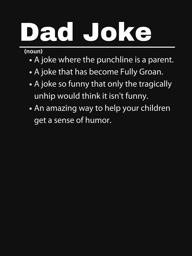 Funny Dad Joke Definition T-Shirt | Perfect Father's Day Gift | Humorous Dad Joke Definition Shirt  |  Great Gift for Dad by SillyPupDesign