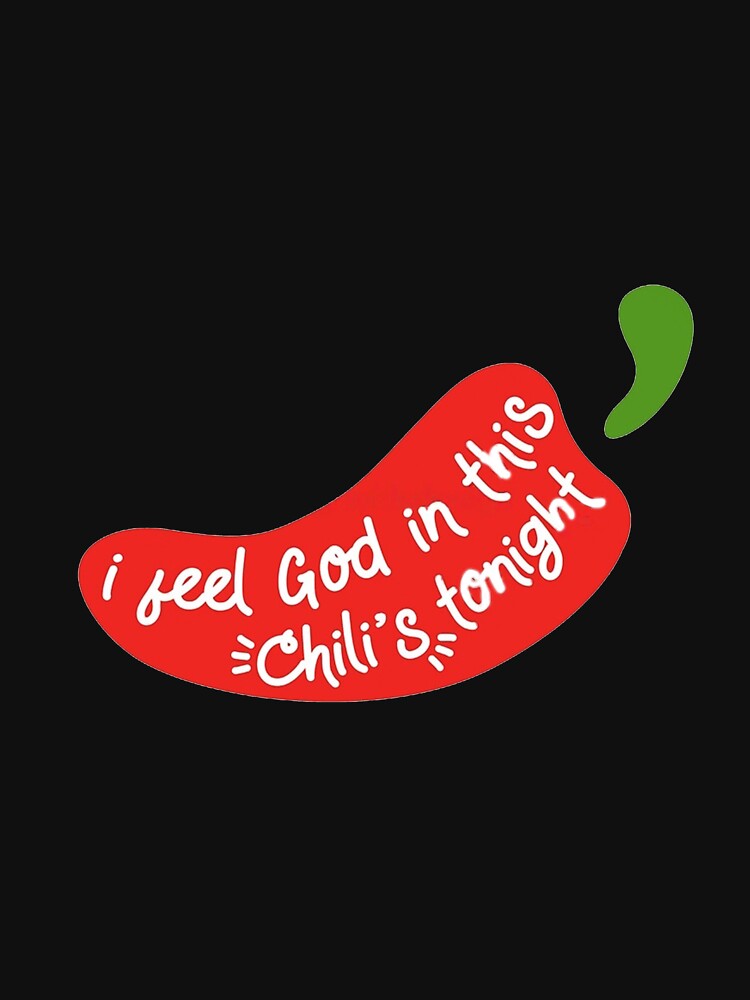 I Feel God in this Chili Tonight meme, I Feel God in this Chili stickers,I Feel God in this Chili shirt For Mom Dad Kids by yota habi