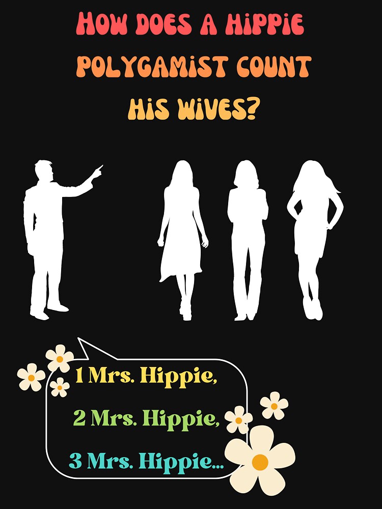 Flachwitz, How does a hippie polyamorist count his wives? by Khamuliane