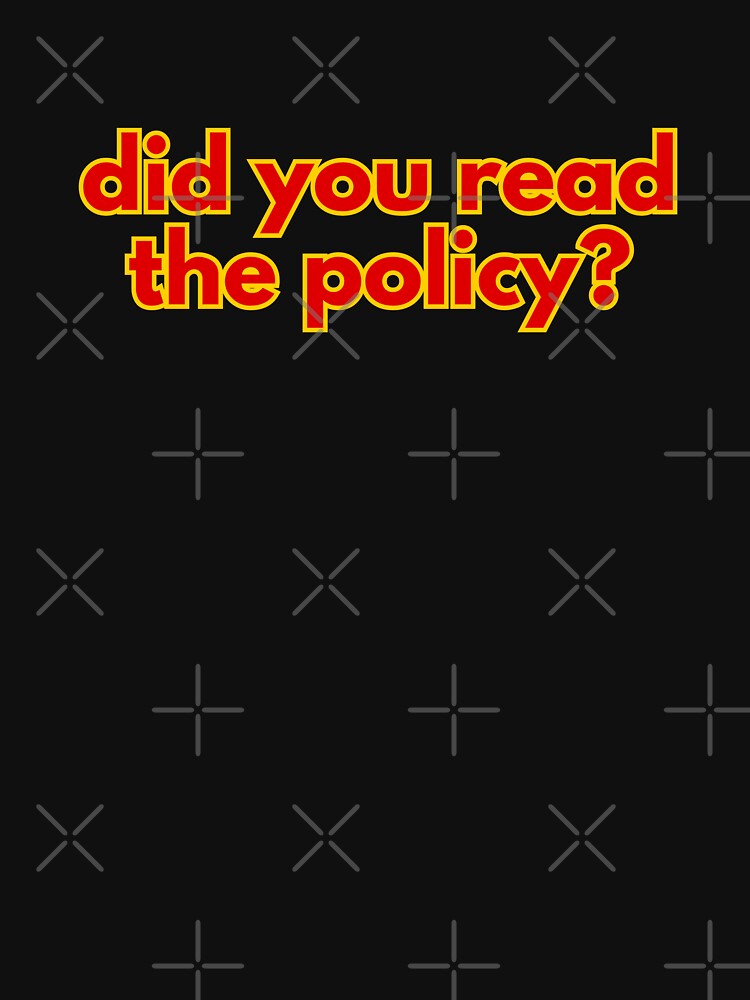 did you read the policy? by AngelArtss