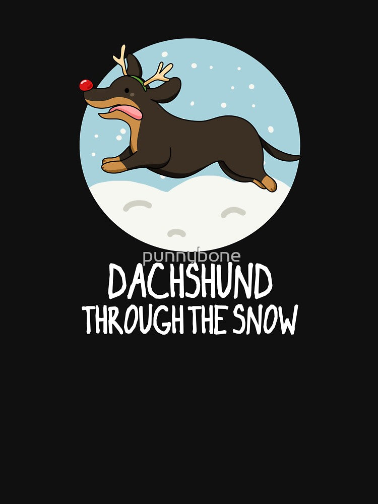 Dachshund Through The Snow Funny Christmas Puns (Dark BG) by punnybone