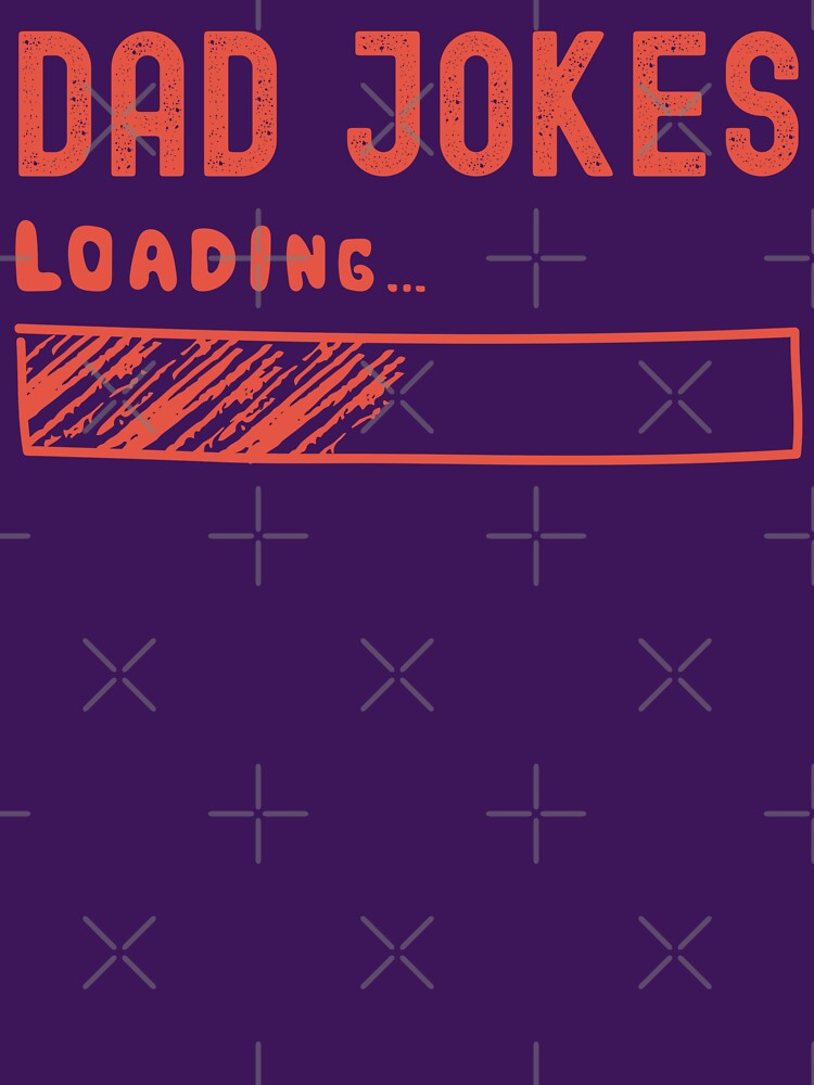 Dad Jokes Loading Funny Fathers Day Daddy joke by Kaladzishop