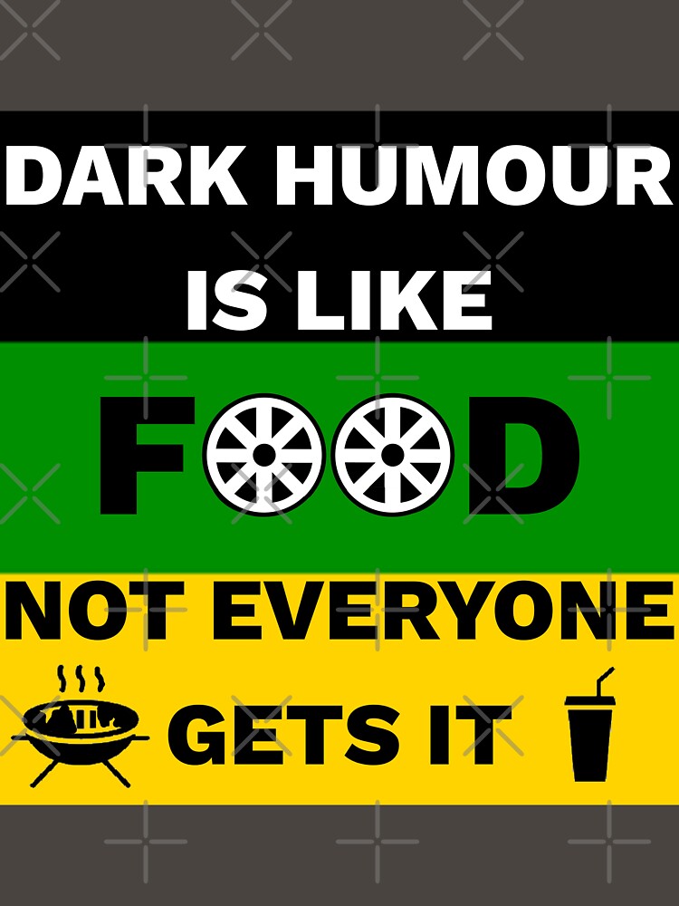 Dark humour is like food by PeDaNi