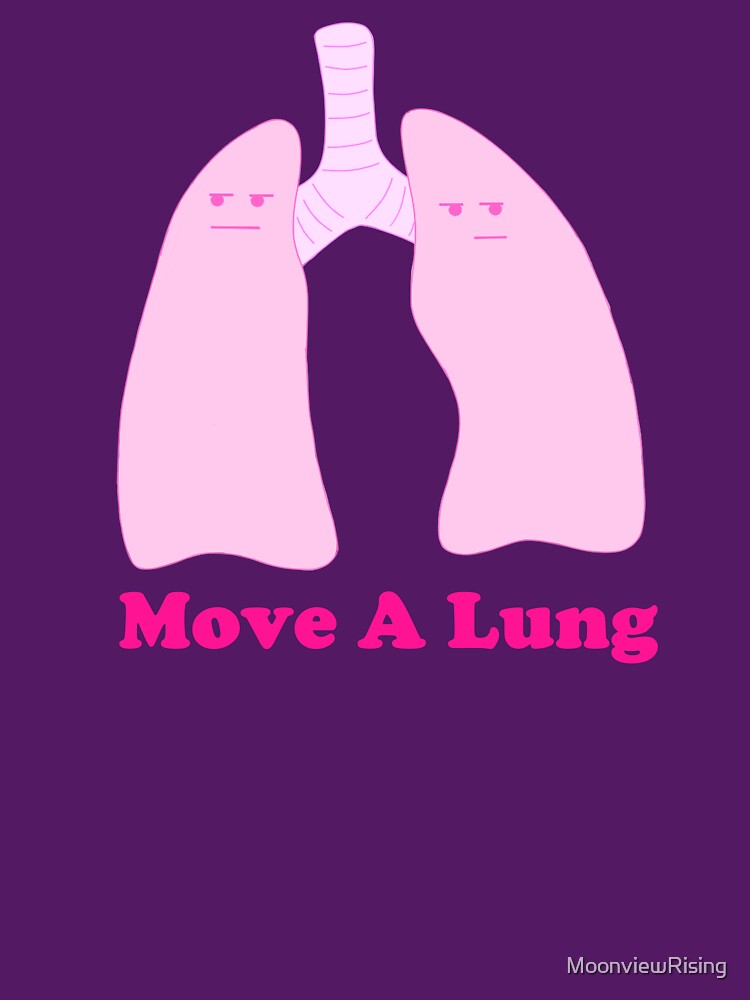 Move A Lung by MoonviewRising