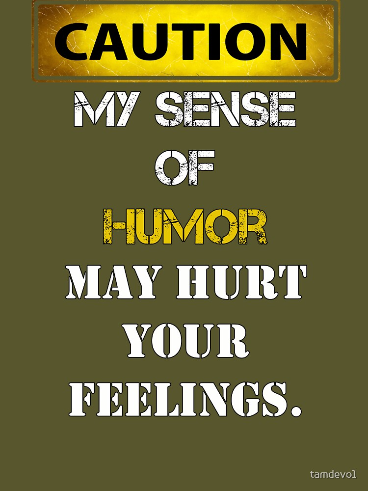 Funny Sarcastic Quote by tamdevo1