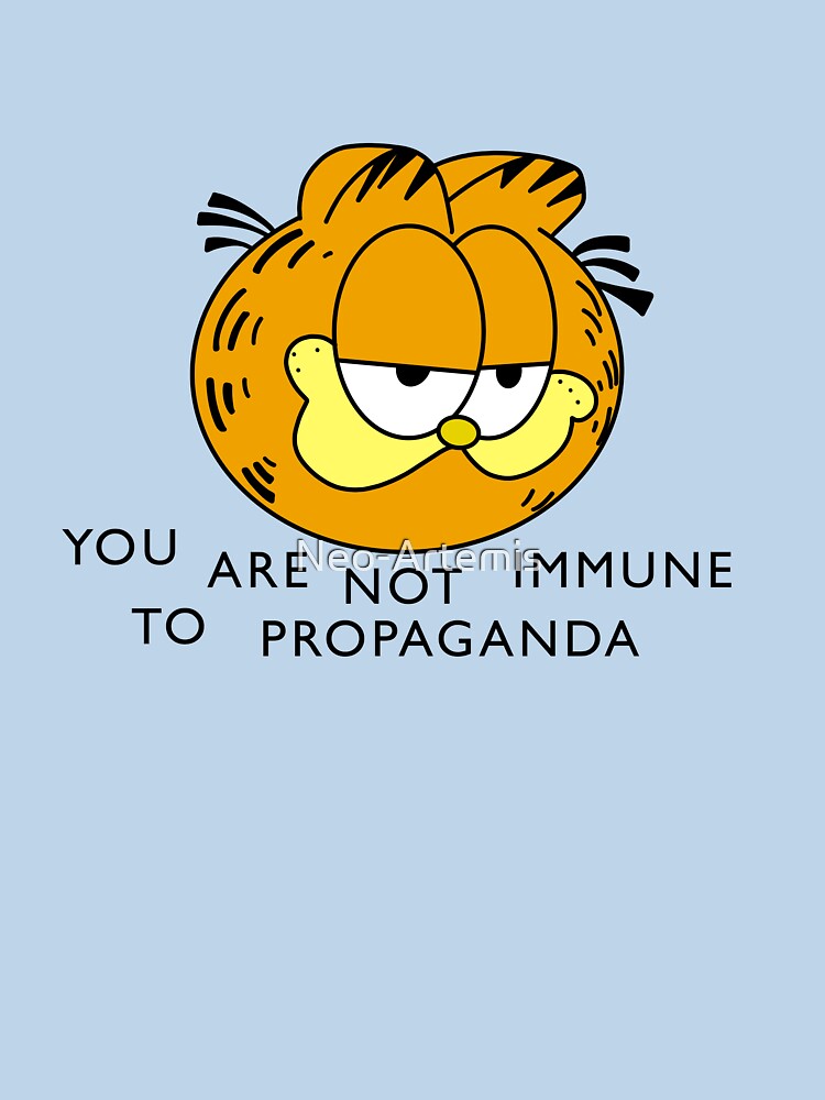 You are not immune to Propaganda by Neo-Artemis