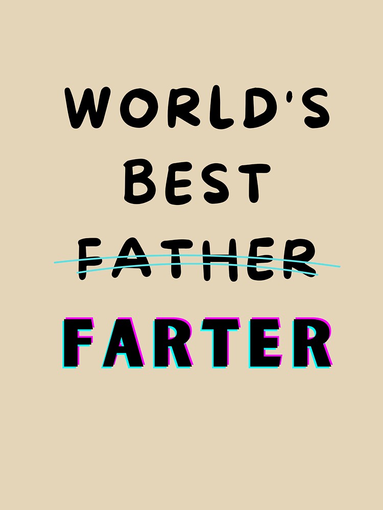World's Best Father Farter by zia92