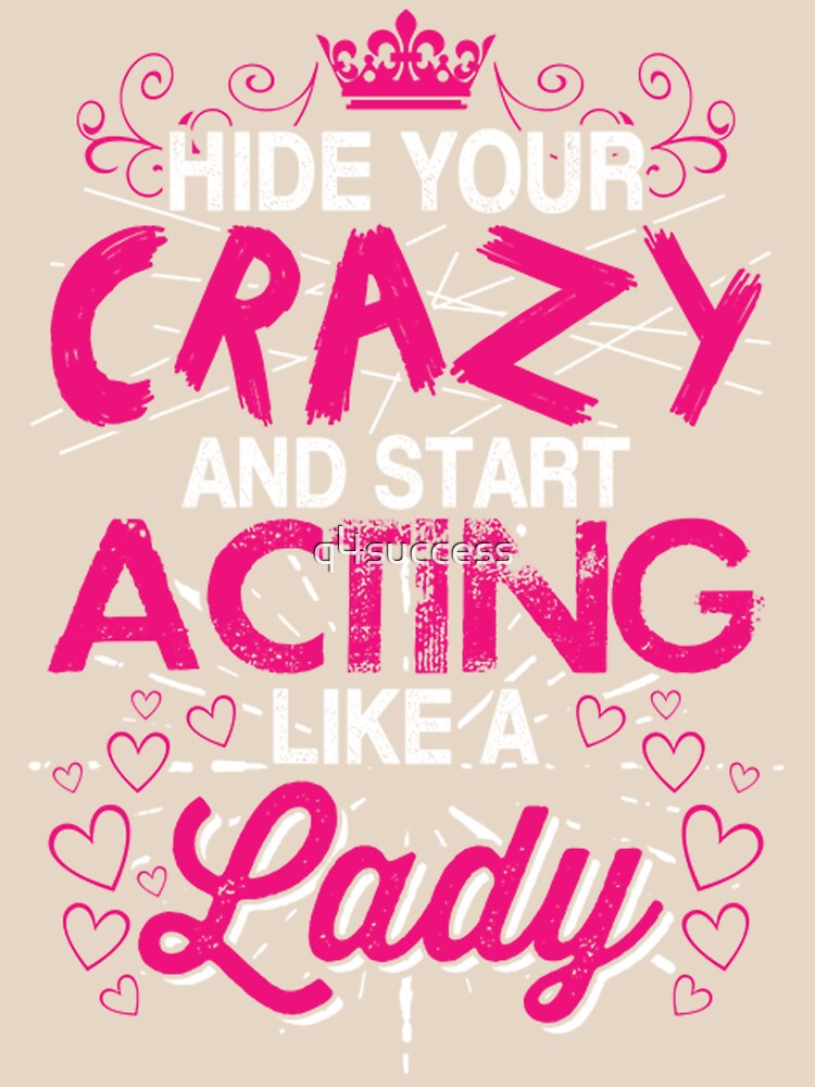Act Like A Lady Custom Shirt Design by q4success